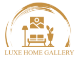 Luxe Home Gallery